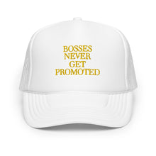 Load image into Gallery viewer, Trucker Hat (Bosses Never Get Promoted)