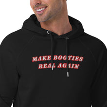 Load image into Gallery viewer, Hoodie (make booties real again)
