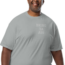 Load image into Gallery viewer, Bring YA Ass (t shirt)
