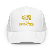 Load image into Gallery viewer, Trucker Hat (Bosses Never Get Promoted)
